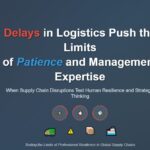 logistics delays, supply chain management, transportation delays, logistics management, freight delays, shipping delays, logistics expertise, supply chain disruption, delay management, logistics challenges, transportation management, cargo delays, logistics operations, supply chain resilience